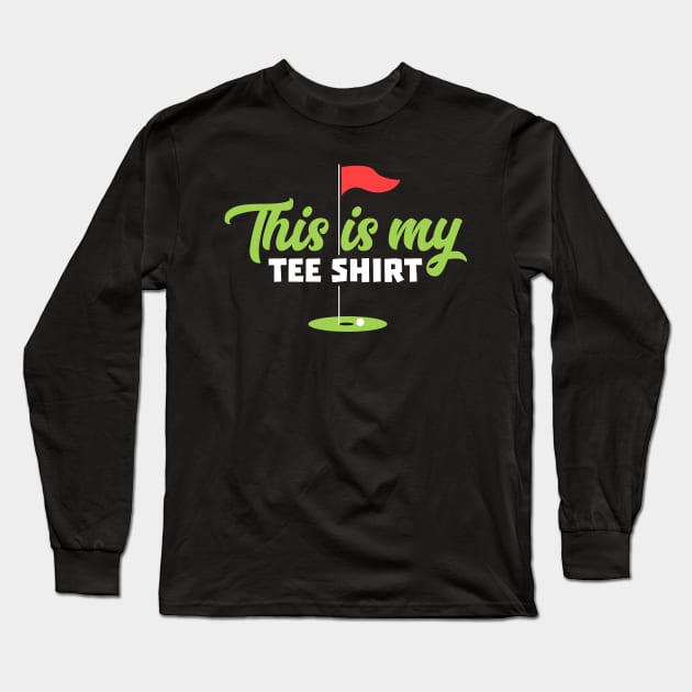 Funny Golf Shirt For Men Women Dad Father's Day Golf Tshirt Long Sleeve T-Shirt by Anfrato